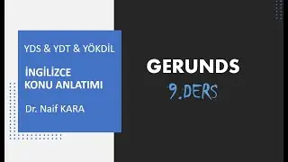 İngilizce Konu Anlatımı: GERUNDS