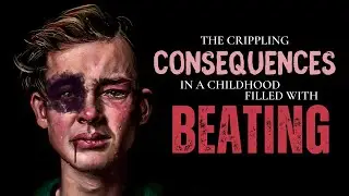 The Horrible Effects of Abusive Parents on A Man