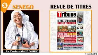 Revue des titres : L’actualitè nationale et Internationale sur senego tv