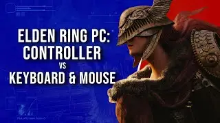 Elden Ring on PC: Keyboard and Mouse vs Controller