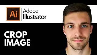 How to Crop Image in Adobe Illustrator 2026 (Quickly)