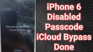 iPhone 6 | 6S Disabled Passcode iCloud Bypass Done