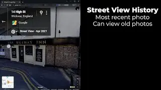 Google Maps Street View: How to view old photos