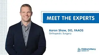 Meet the Experts: Aaron Shaw, DO - Orthopedic Surgery