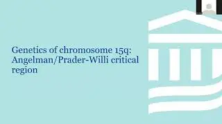 Neurology Grand Rounds: Angelman Syndrome and 15q Duplication Syndrome