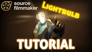 SFM Tutorial - Creating a Lightbulb