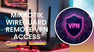 How to Configure WireGuard VPN Server On Mikrotik | Remote VPN Access