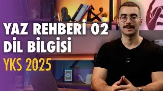 YAZ REHBERİ 02: DİL BİLGİSİ | 