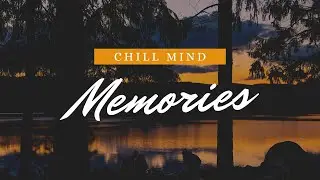 Chill Mind - Musica para Relaxar