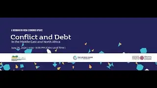Conflict and Debt in the Middle East and North Africa – The World Bank’s MENA Economic Update
