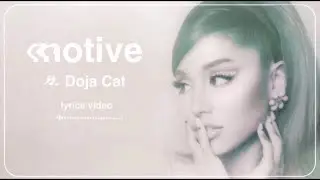 Ariana Grande - motive ft. Doja Cat (lyrics video)