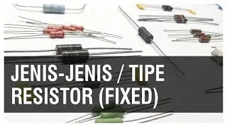 Jenis-Jenis Resistor (Fixed) - Carbon, Metal, Wirewound, ...