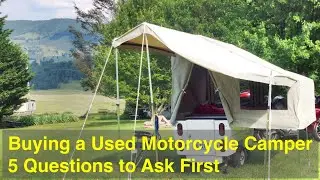 Buying a Used Motorcycle Camper: 5 Questions to Ask First