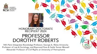 Professor Dorothy Roberts, RCSI Honorary Doctorate Recipient, 6 June 2024