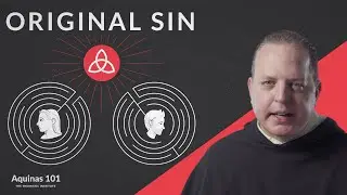 Original Sin (Aquinas 101)