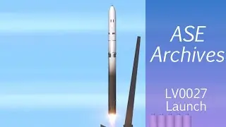 ASE Archives | Part 1: LV0027 Phoenix Sat Launch Attempt