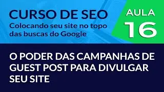 SEO Off page   O poder das campanhas de Guest Post para divulgar seu site - #Aula 16