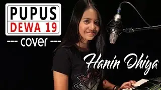 PUPUS - Dewa 19 ( Cover ) by Hanin Dhiya