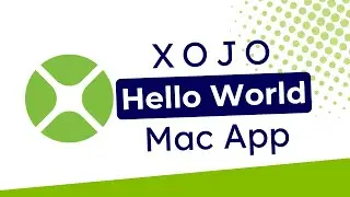 Build Your First Mac App with Xojo: 'Hello World' Tutorial