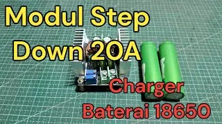 Cara charger baterai 18650 dengan step down 20a