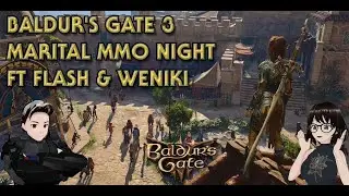 Baldurs Gate 3 - The Married Adventures of Flash and Weniki