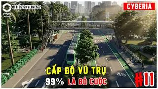 90% Người Chơi Cities Skylines 2 Gây Khủng Hoảng Kinh Tế… Vì 3 Sai Lầm Này | CTmall | Cyberia #11