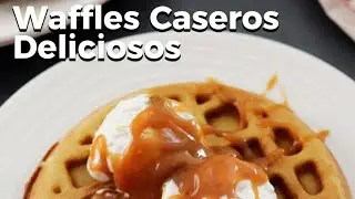 WAFFLES CASEROS DELICIOSOS