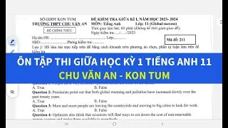 Ôn tập thi giữa học kỳ 1 tiếng Anh lớp 11 2024-2025 Chu Văn An - Kon Tum - Simple English