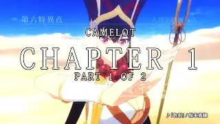 Fate Grand Order VN - Camelot Chapter 1 (Part 1)