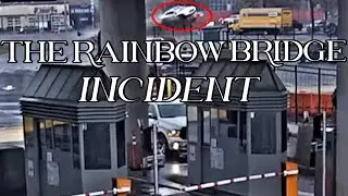 The Rainbow Bridge Incident