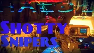 Halo 5 Guardians: SHOTTY SNIPERS IS BACK! + playing w/ a friend... again