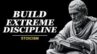 BUILD EXTREME DISCIPLINE with These 9 Stoic Secrets