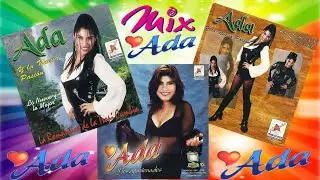 ♫♥☆ ADA Y LA NUEVA PASIÓN (ADA CHURA) - MIX ADA ☆♥♫
