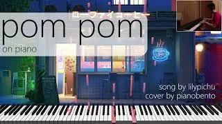 POM POM piano cover (originally by lilypichu)