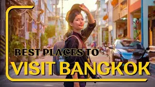 Best place to stay in Bangkok, Best Places to visit Bangkok