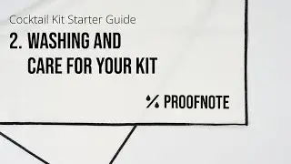 2. Washing And Care For Your Kit - Proof Note Signature Cocktail Tool Kit