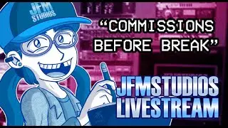 JFM Studios LIVE: Commissions and Concept Art Before Break