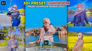 30+ PRESET LIGHTROOM TERBARU 2022 | PRESET LIGHTROOM SELEBGRAM | PRESET LIGHTROOM 2022