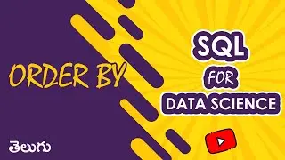 ORDER BY | SQL for Data Science | WonkyCode | Telugu