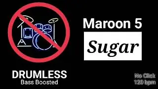 Sugar - Maroon 5 (Drumless)