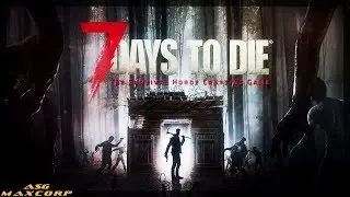 7 Days to Die #4 - Дом на воде.