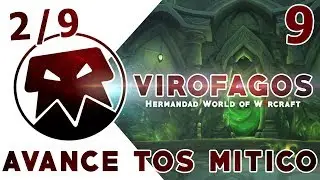WoW || VIROFAGOS - AVANCE TOS MITICO (9) (🔴Live) (Español)