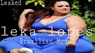 I am leka lopes from Brazil || leka lopes biography wiki || Super Plus size Models from brazil