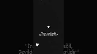 İnsan sevdiği değil, sevildiği yerde değerlidir...💗