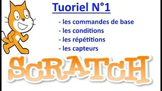 Apprendre scratch: mouvement, condition, répétition, capteurs, jeu simple