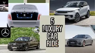 Luxury Cars Ride | Mercedes | Rolls Royce | Range Rover | Audi | 5 Best Luxury Cars Ride | Car Lover