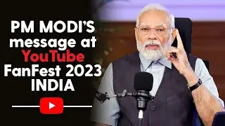 PM Narendra Modi's YouTube Journey: 15 Years of Global Impact | YouTube Fanfest India 2023