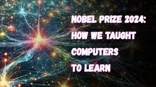 Nobel Prize 2024: Neural Networks, Pattern Recognition, and 