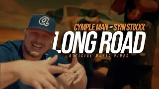 Cymple Man x Syni Stixxx - Long Road (Official Music Video)
