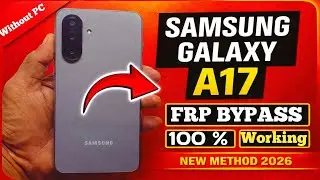 Samsung Galaxy A17 Frp Bypass 2026 | Samsung A17 Google Account Bypass Android 16 Without PC 